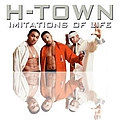H-Town - Imitations of Life альбом