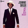Johnnie Taylor - Just Ain&#039;t Good Enough album