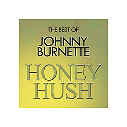 Johnny Burnette Trio - Honey Hush - The Best Of Johnny Burnette альбом