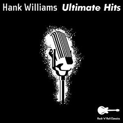 Hank Williams - Ultimate Hits album