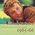 Johnny Hallyday - Collection, Volume 7 : Cheveux longs et idÃ©es courtes : 1965 - 1966 album