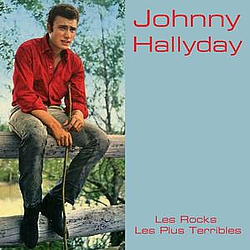 Johnny Hallyday - Les Rocks Les Plus Terribles альбом
