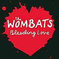 The Wombats - Bleeding Love альбом
