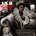 Lil B - Illusions Of Grandeur 2 album