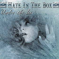 Hate In The Box - Under the Ice album