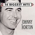 Johnny Horton - Johnny Horton - 16 Biggest Hits album