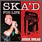 Judge Dread - Ska&#039;d for Life альбом