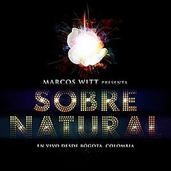 Marcos Witt - Sobrenatural альбом