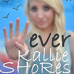 Kallie Shores - Forever альбом