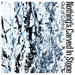 Nothing&#039;s Carved In Stone - Out of Control album