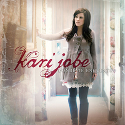 Kari Jobe - Donde Te Encuentro альбом
