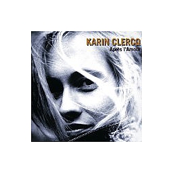 Karin Clercq - AprÃ¨s l&#039;Amour album