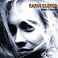 Karin Clercq - AprÃ¨s l&#039;Amour альбом