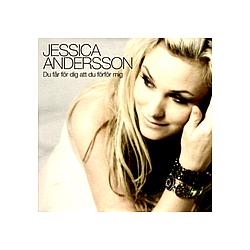 Jessica Andersson - Du fÃ¥r fÃ¶r dig att du fÃ¶rfÃ¶r mig альбом