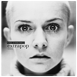 Kasia Stankiewicz - Extrapop (reedycja) альбом