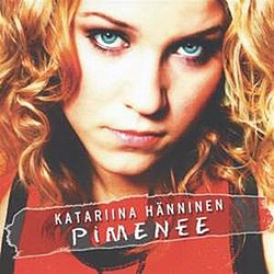 Katariina Hänninen - Pimenee альбом