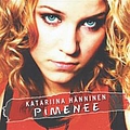 Katariina Hänninen - Pimenee album