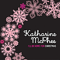 Katharine McPhee - I&#039;ll Be Home For Christmas альбом