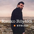 Kauko Röyhkä - EtsijÃ¤t альбом