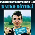 Kauko Röyhkä - 20 Suosikkia / Talo meren rannalla альбом