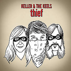 Keller &amp; The Keels - Thief album