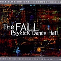 The Fall - Psykick Dance Hall (disc 1) album