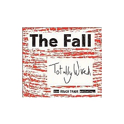 The Fall - Totally Wired: The Rough Trade Anthology (disc 2) album