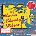 Kevin Bloody Wilson - The Worst Of Kevin Bloody Wilson album