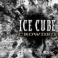 Ice Cube - Crowded альбом