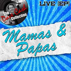 Mamas &amp; Papas - Mamas &amp; Papas Live (EP) - [The Dave Cash Collection] альбом