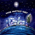 Kate Rusby - While Mortals Sleep album