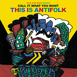 Kimya Dawson - Call It What You Want: This is Antifolk альбом