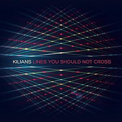 Kilians - Lines You Should Not Cross album