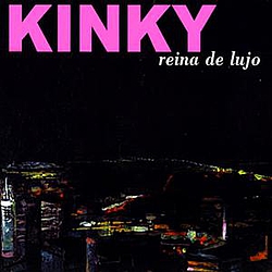 Kinky - Reina De Lujo альбом