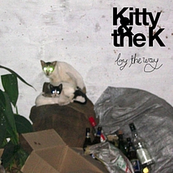 Kitty &amp; The K - By the Way альбом