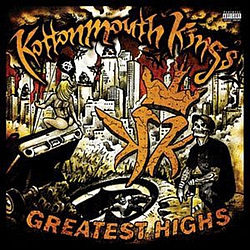 Kottonmouth Kings - Greatest Highs альбом