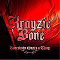 Krayzie Bone - Everybody Wants a Thug альбом