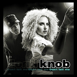 Knob - Don&#039;t tell me альбом
