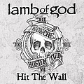 Lamb Of God - Hit The Wall альбом