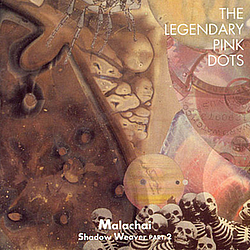 The Legendary Pink Dots - Malachai (Shadow Weaver Part 2) альбом