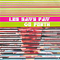 Les Savy Fav - Go Forth альбом