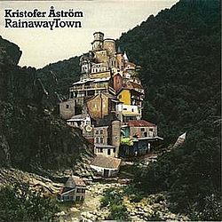 Kristofer Åström - RainawayTown album