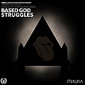 Lil B - Faces of Lil B, Volume 3: Based God Struggles album