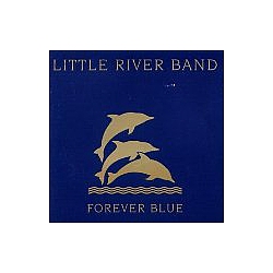Little River Band - Forever Blue альбом