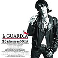 La Guardia - 25 AÃ±os No Es Nada album
