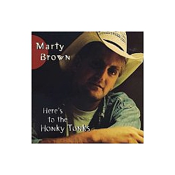 Marty Brown - Here&#039;s to the Honky Tonks album