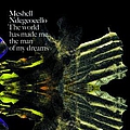 Me&#039;shell Ndegeocello - The World Has Made Me The Man Of My Dreams альбом