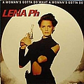 Lena Philipsson - A Woman&#039;s Gotta Do What a Woman&#039;s Gotta Do альбом