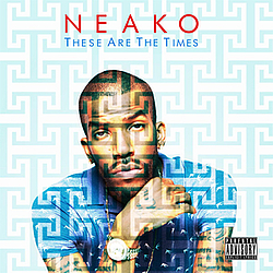 Neako - These Are the Times album