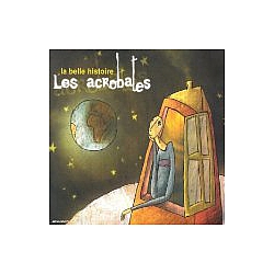 Les Acrobates - La Belle Histoire альбом